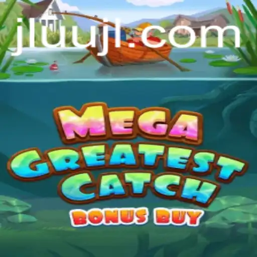 Discover the Thrills of MegaGreatestCatchBonusBuy: A Game Beyond Expectations